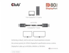 Club3D Kabel DisplayPort 2.1 na DisplayPort 2.1, DP80, 4K120Hz/10K60Hz (M/M), 1.6m, černá